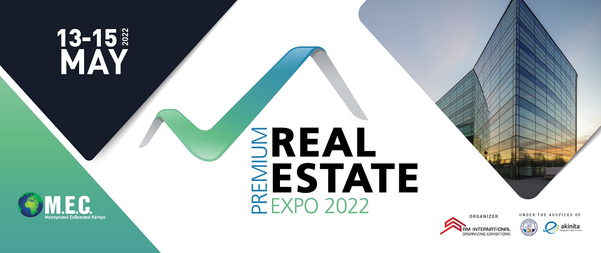 2η Premium Real Estate Expo 2022: Επιστρέφει η μοναδική έκθεση ακινήτων στην Ελλάδα!