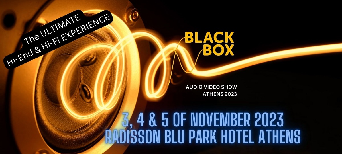 17 μεγάλοι εκθέτες έχουν επιβεβαιώσει την παρουσία τους στο BLACKBOX Audio Video Show 2023